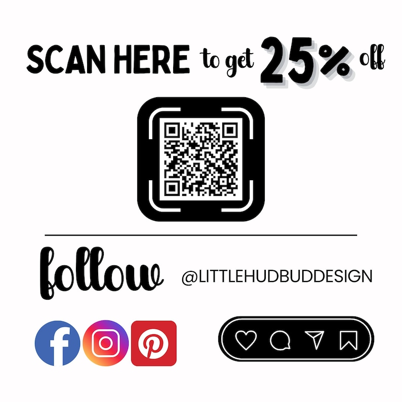 Puede incluir: Fondo blanco con el texto "SCAN HERE to get 25% off" encima de un c&oacute;digo QR negro. Debajo, la palabra "follow" est&aacute; escrita en cursiva, con iconos de redes sociales para Facebook, Instagram y Pinterest.