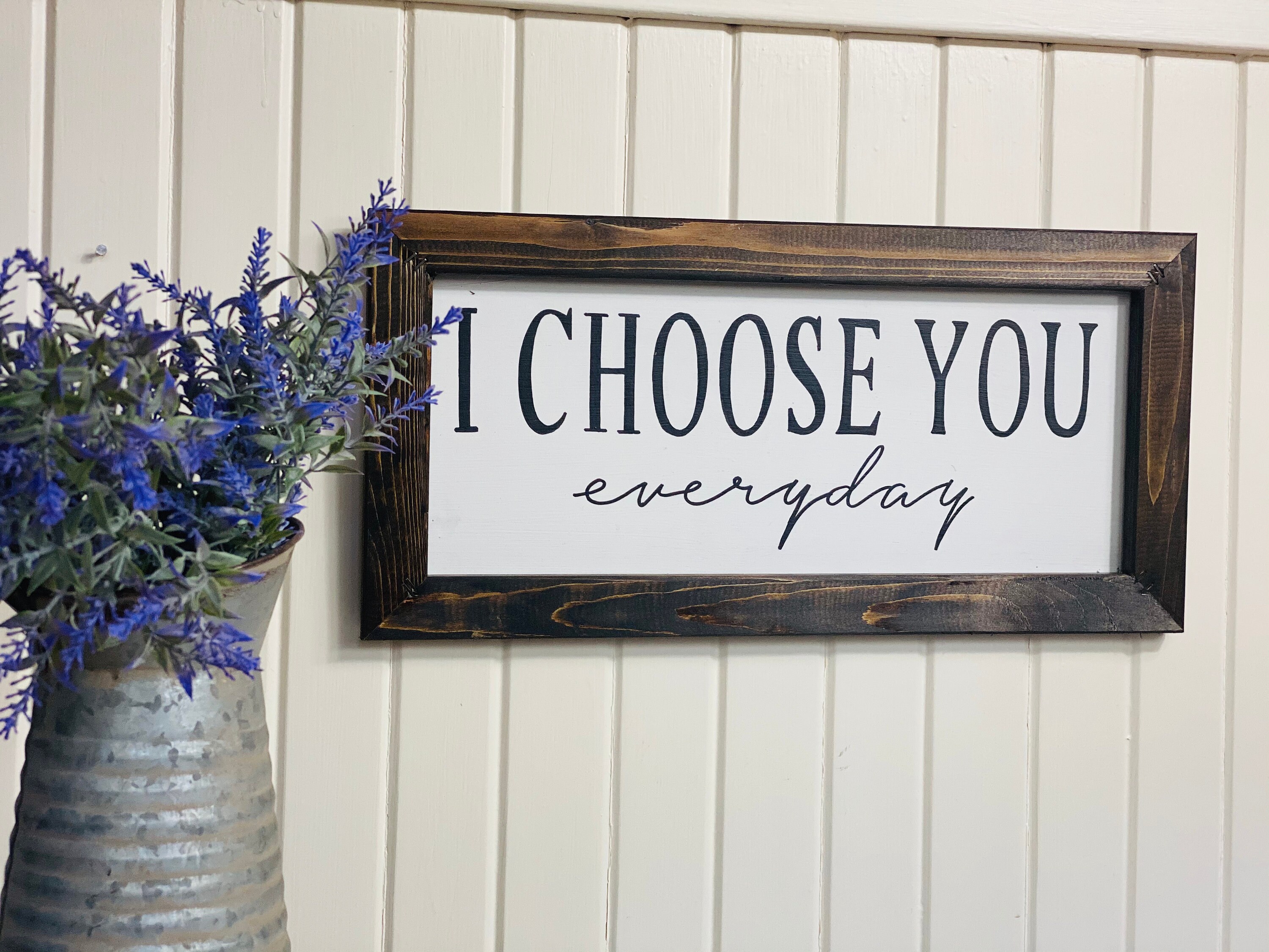I Choose You Everyday Sign I Choose You Wood Sign Couples Etsy