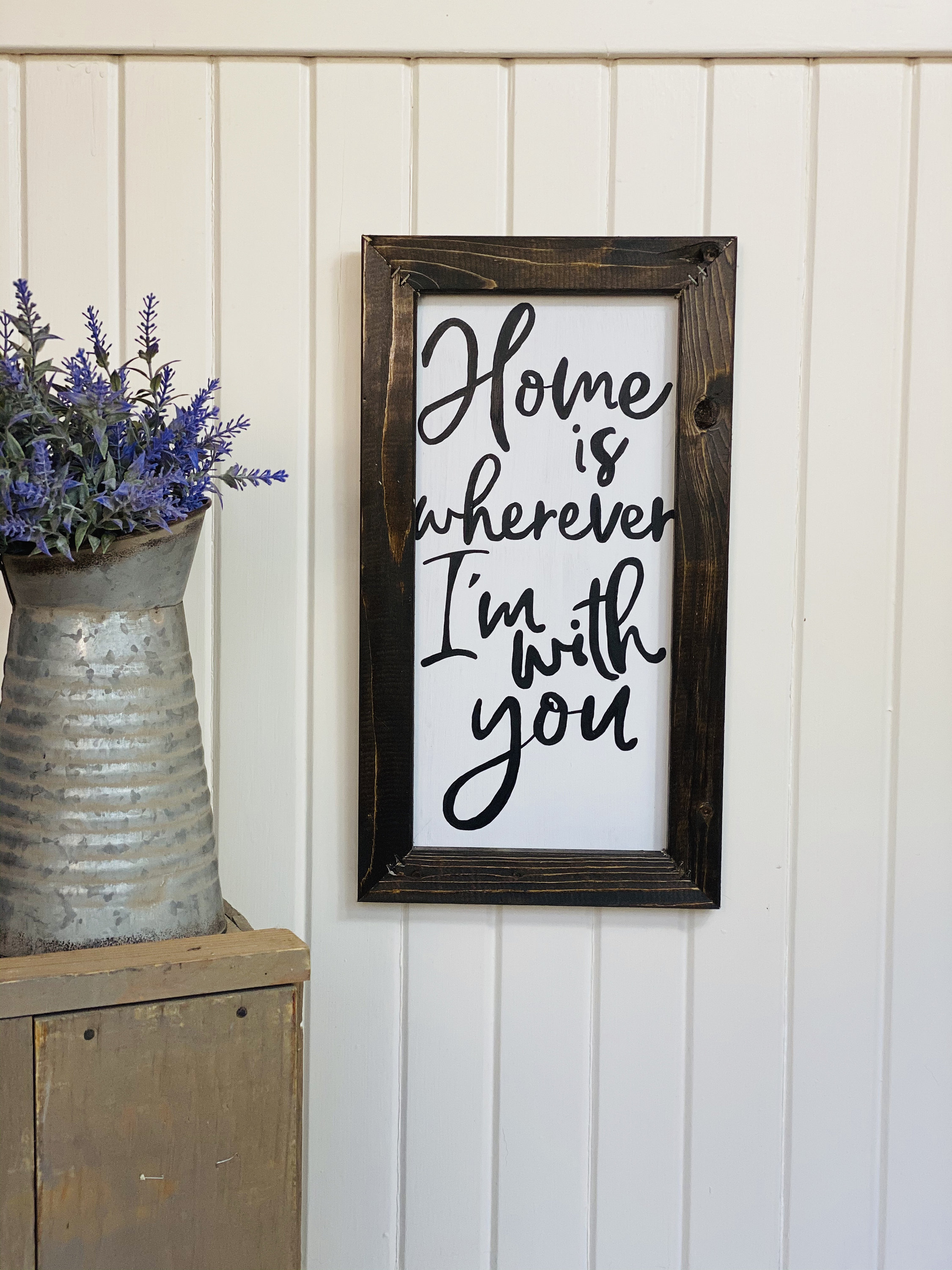 Home Is Wherever Im With You Sign Home Rustic Sign Home | Etsy