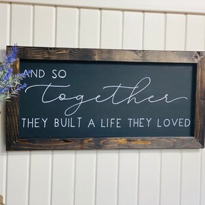 Together They Built A Life They Loved Sign Together Wood Sign Build A ...