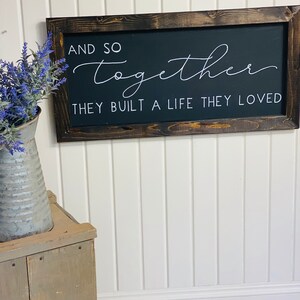 Together They Built A Life They Loved Sign Together Wood Sign Build A ...