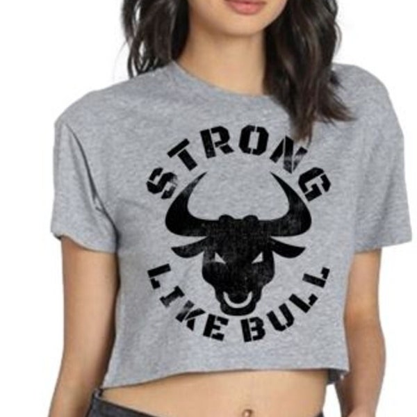 STRONG LIKE BULL Crop t-shirt, CrossFit T-Shirt, Workout Clothes, Gym Apparel, Crop Tops, Womens Fitness Apparel, Gifts for Women