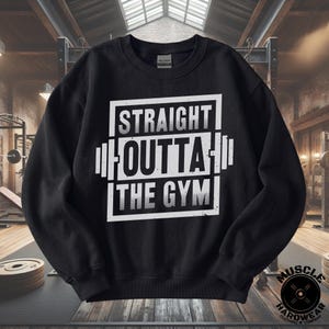 Straight Outta The Gym Sweatshirt, Fitness Crewneck, Exercise Clothing, Gym Apparel, Workout Sweater, Retro Barbell Sweatshirt, Lifting
