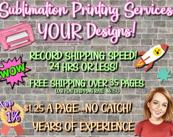 1.25 Sublimation Prints SHIPS 24 Hours or Less! Free Shipping 33+ Prints Top Etsy Seller