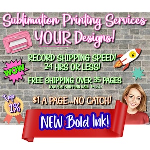 ONE DOLLAR Sublimation Prints SHIPS 24 Hours or Less! Free Shipping 35+ Prints Top Etsy Seller