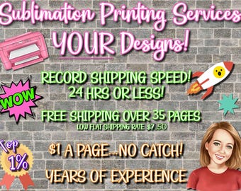 1.25 Sublimation Prints SHIPS 24 Hours or Less! Free Shipping 33+ Prints Top Etsy Seller