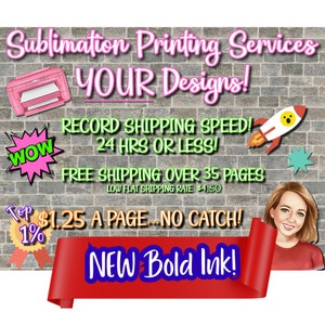 ONE DOLLAR .25 Sublimation Prints SHIPS 24 Hours or Less! Low Flat Shipping Rate Read Description
