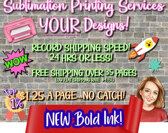 ONE DOLLAR .25 Sublimation Prints SHIPS 24 Hours or Less! Low Flat Shipping Rate Read Description