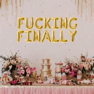 Fucking finally balloon banner, funny engagement decorations, engagement gift, newly engaged gift, bridal shower or engagement party decor