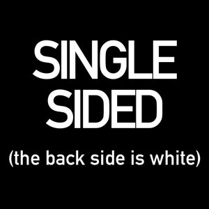 Puede incluir: Se&ntilde;al de un solo lado con el texto "SINGLE SIDED (the back side is white)" en letras blancas sobre fondo negro.