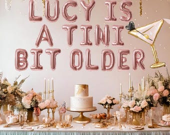 Personalized Tini bit older balloon banner, weenies and tinis balloons, martini themed birthday party, funny birthday decorations pool party