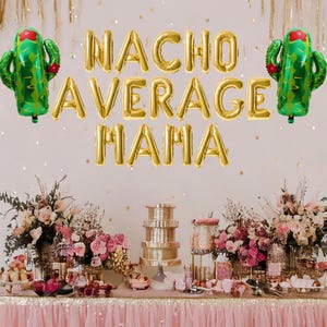 Nacho average mama balloon banner, fiesta themed baby shower, fiesta party supplies, taco baby shower decorations, nacho baby shower Mexican