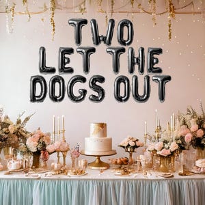 Two let the dogs out balloon banner, puppy pawty themed second birthday party decorations, 2nd birthday paw themed, let&#39;s pawty dogs
