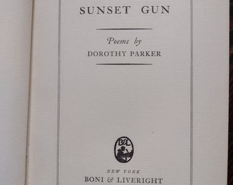 Dorothy Parker, Sunset Gun: Poems, Second Printing, 1928