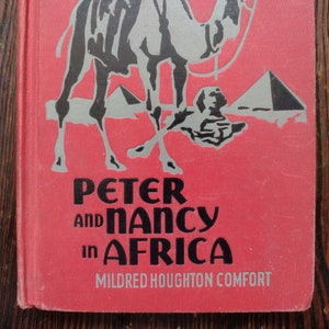 Peter and Nancy in Africa , Antique Juvenile Book, 1935