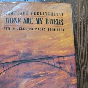 Lawrence Ferlinghetti, These Are My Rivers: New & Selected Poems 1955-1993