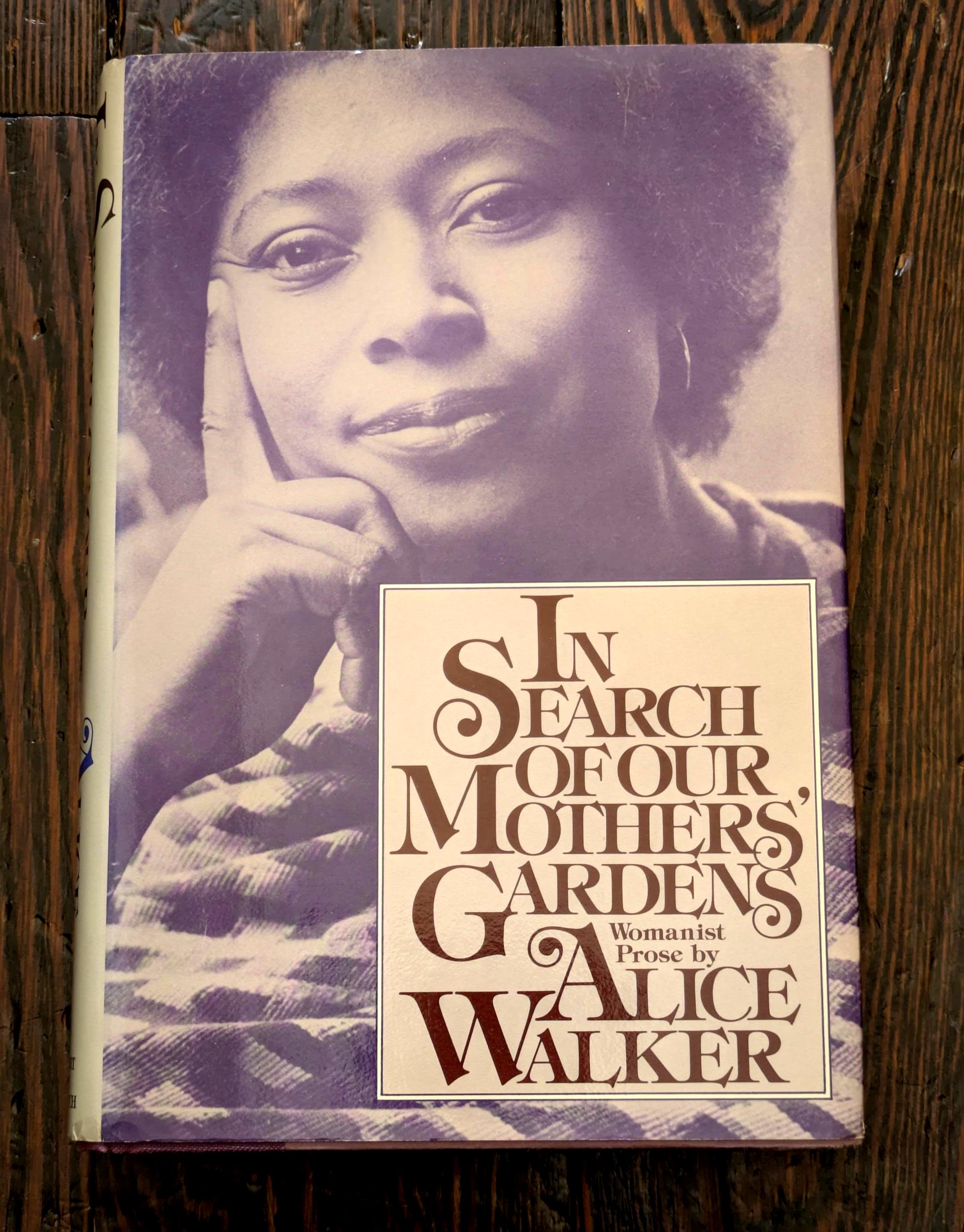 Alice Walker, in Search of Our Mothers' Gardens, 1st Edition Hardcover ...