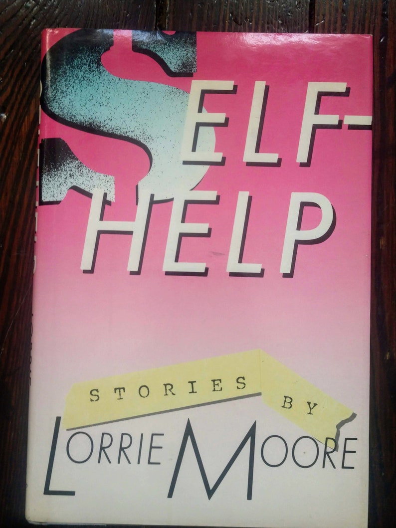 SelfHelp Lorrie Moore SIGNED Hardcover of First Book Etsy