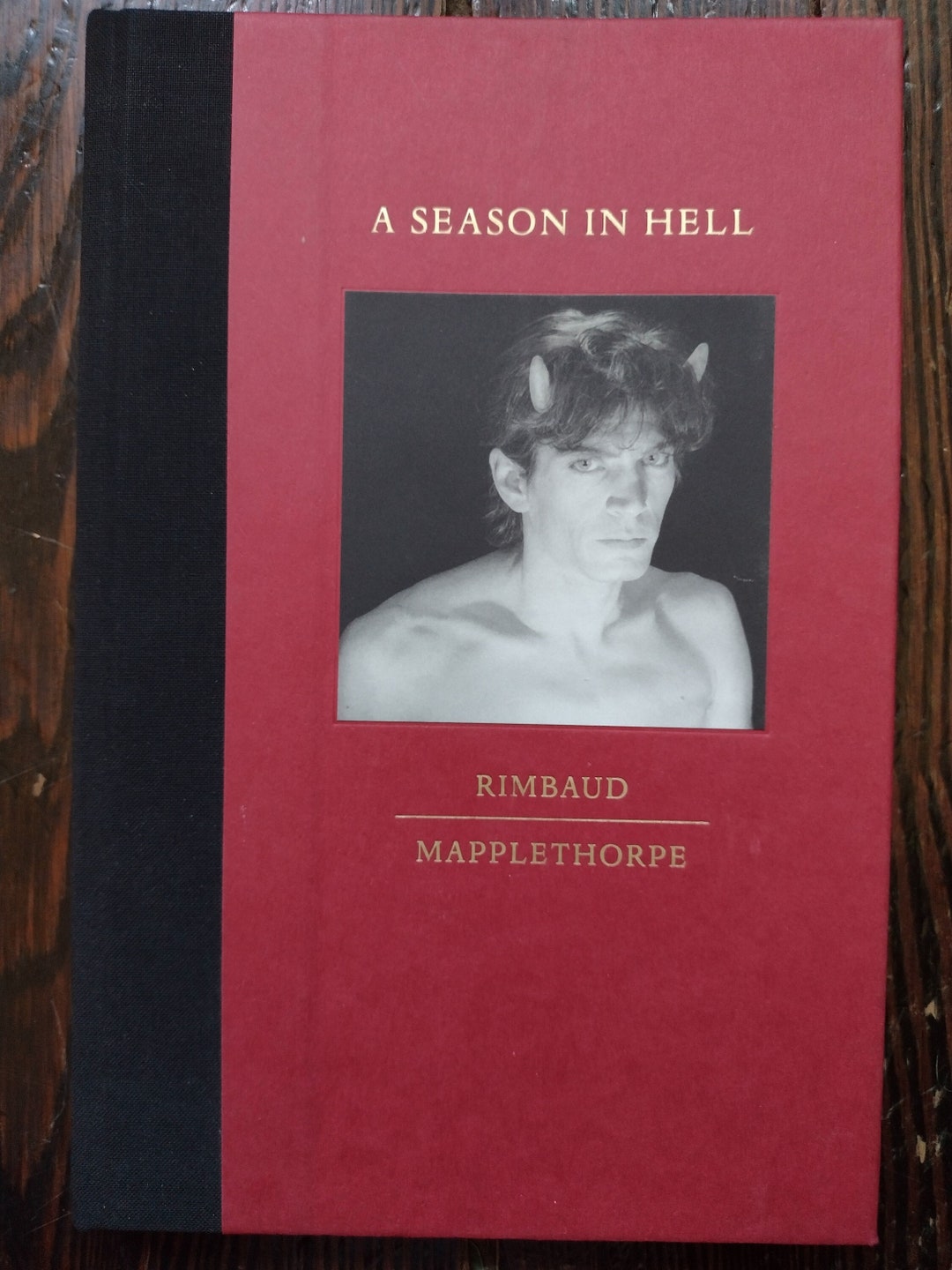 A Season in Hell, by Arthur Rimbaud, With Photographs by Robert
