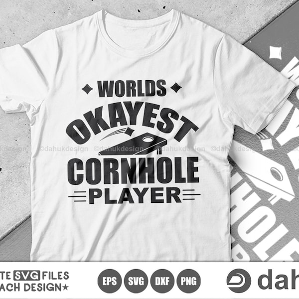 Worlds okayest cornhole player SVG, Cornhole Quotes SVG, Cornhole Player Svg, Cornhole Game svg, Cornhole svg, Corn Hole Gift SVG Files