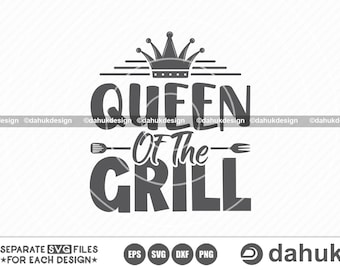 Queen Of The Grill SVG, Grilling SVG, BBQ svg, Barbecue Grill svg, Grillers Svg, Cut file, for silhouette, svg, eps, dxf, png, clipart