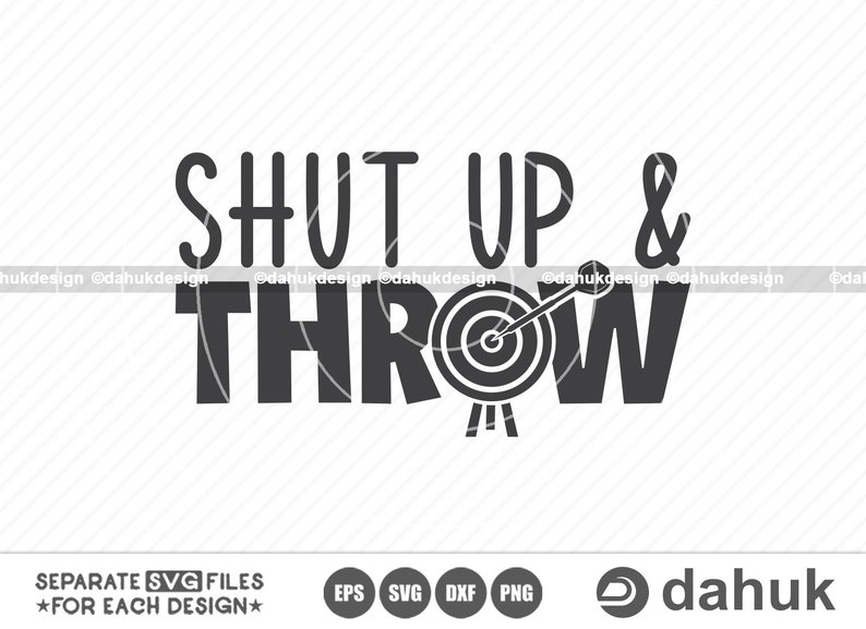 Shut up & Throw SVG Darts Quote Design Darts Sayings Svg Etsy