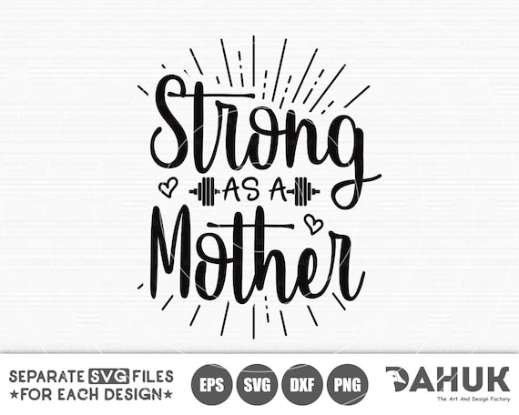 Download Strong As A Mother Svg Strong Mom Svg Family Svg Mom Strong Etsy