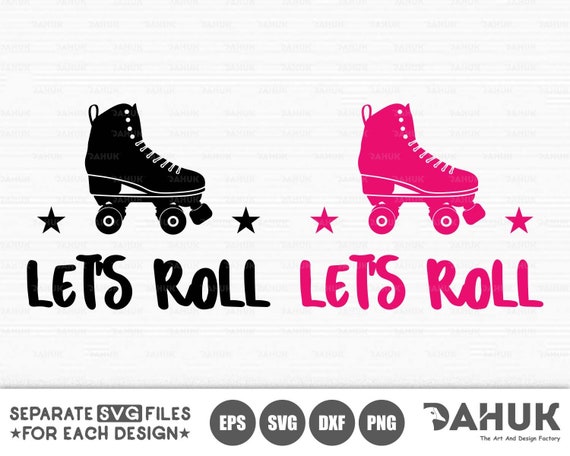 Let S Roll Roller Skates Svg Roller Derby Svg Cut File Etsy
