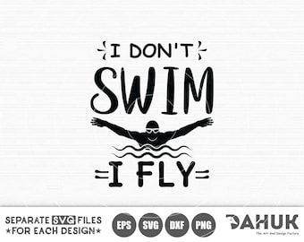I don't Swim I Fly svg, Swimmer svg, Goggles svg, Cut file, for silhouette, svg,  Clipart, cricut design space, vinyl cut files
