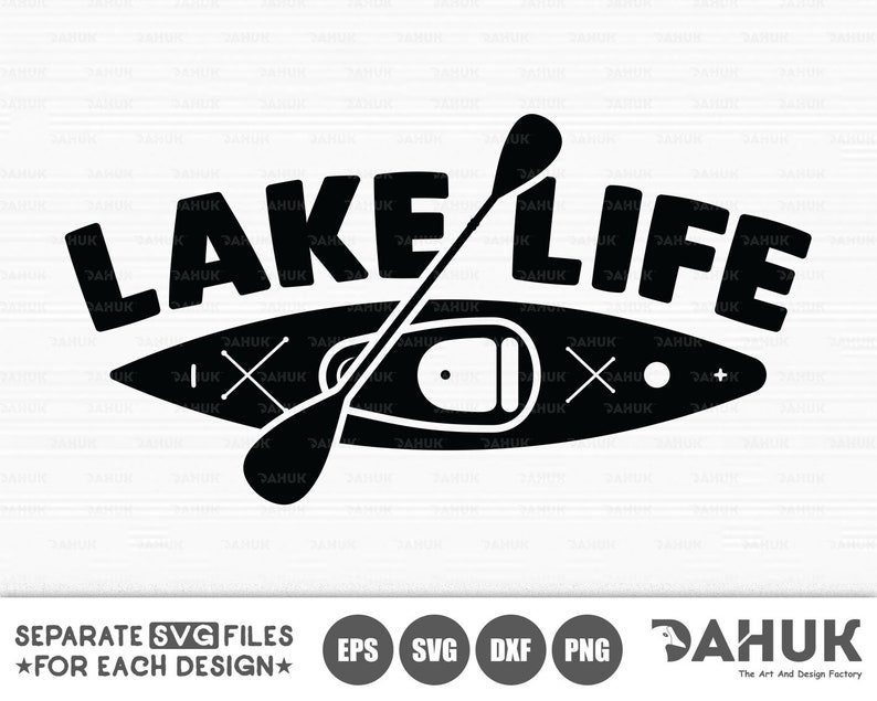 Lake Life SVG File Kayak svg Kayak Paddle svg Cut file for ...