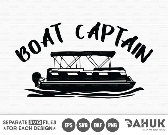 Boat Captain Pontoon Boat Svg Boat Svg Lake Svg Vector Etsy