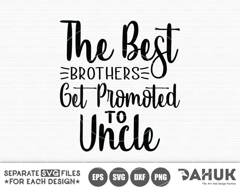 Download The Best Brothers Get Promoted To Uncle svg Uncle Birthday ...