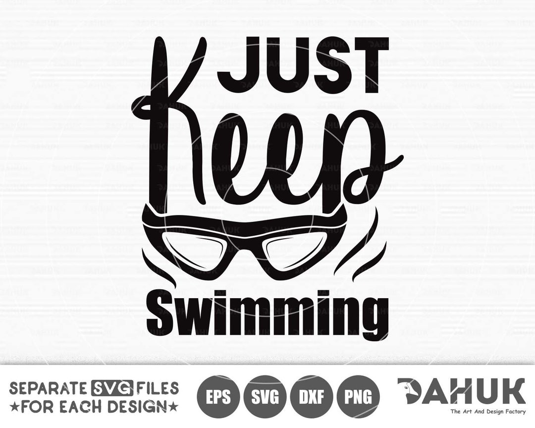 Just Keep Swimming Svg Swimmer Quotes Svg Goggles Svg Cut - Etsy