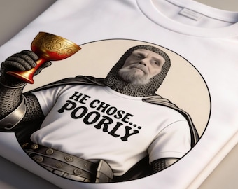 Indiana Jones and the Last Crusade He Chose Poorly Holy Grail T-shirt