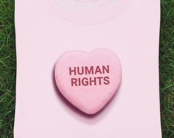 Candy Heart Human Rights T-shirt: Valentine's Gift Pink Protest Shirt