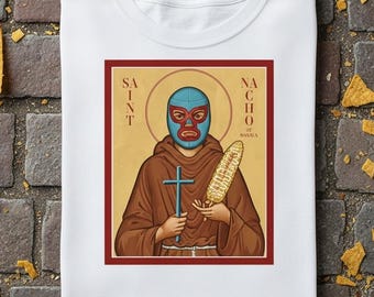 Nacho Libre T-shirt : Saint Nacho of Oaxaca