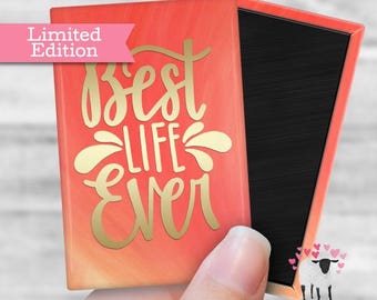 Best Life Ever - Limited Edition Refrigerator Magnet - Mirror Gold Finish - JW Gifts