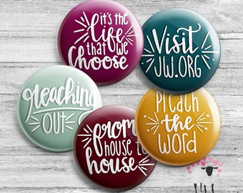 JW Ministry - Reaching Out, Life we Choose, Visit JW.org, House to House, Preach the Word - Gifts - Buttons