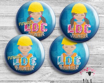 LDC Buttons - JW Local Design Construction - Volunteer - Reaching Out in Love - Best Life Ever