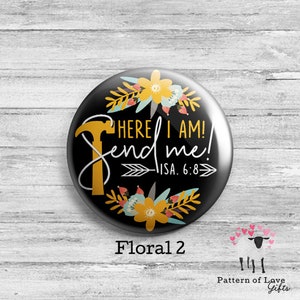 LDC Buttons JW Local Design Construction Volunteer Here I Am Send Me Isaiah 6:8 Floral 2