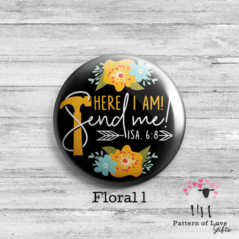 LDC Buttons JW Local Design Construction Volunteer Here I Am Send Me Isaiah 6:8 Floral 1