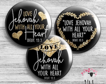 Love Jehovah With All Your Heart  - Button -  JW Gifts