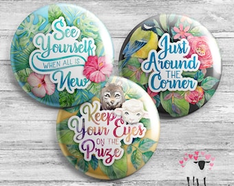 Encouragement - See Yourself when All is New - Just Around the Corner - Keep Your Eye on the Prize