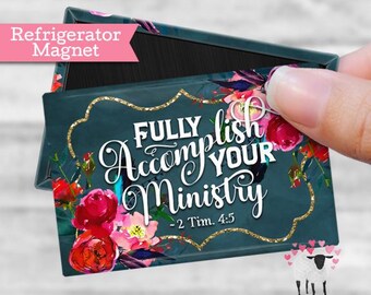 Fully Accomplish Your Ministry - Floral