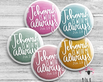 Jehovah is Always With Me - Joshua 1:9 - Gifts - Buttons