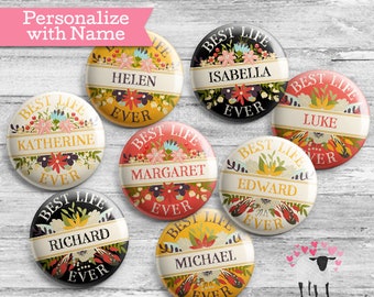 Personalized Bold Floral Best Life Ever Name Button Badge