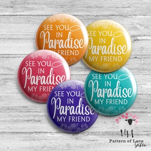 JW &quot;See You In Paradise My Friend&quot; - Buttons