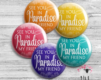 JW "See You In Paradise My Friend" - Buttons