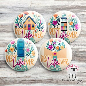 May include: Four 2.25 inch button pins with a white background and colorful floral designs. Each pin features the text "Best Life Ever" with a different illustration: a house, a door, an envelope, and a bookshelf. The text "jw.org" appears on the bottom of the door, envelope, and bookshelf pins.
