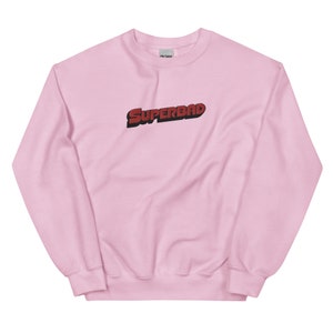 Superbad Unisex Sweatshirt